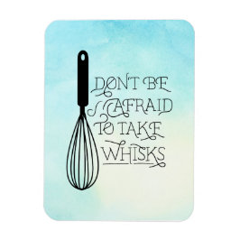 Imán Take Whisks Quote Magnet