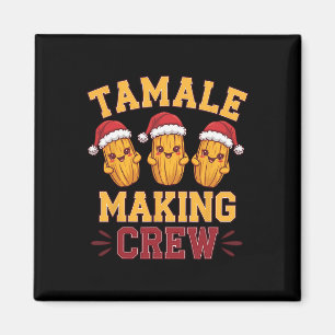 Imán Tamale Hace Que La Tripulación Tamale Season Funci