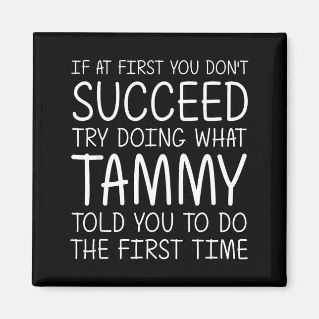 Imán Tammy Gift Name D Birthday Funny Christmas Joke  (Frente)