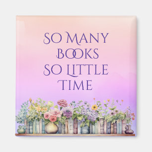 Imán Tantos Libros Tan Poco Tiempo Magnet