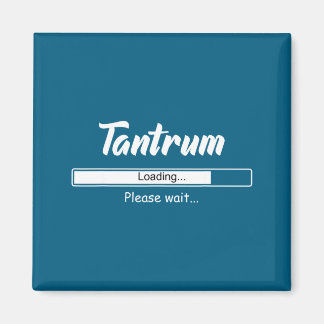 Imán Tantrum Loading Please Wait Funny Mood 