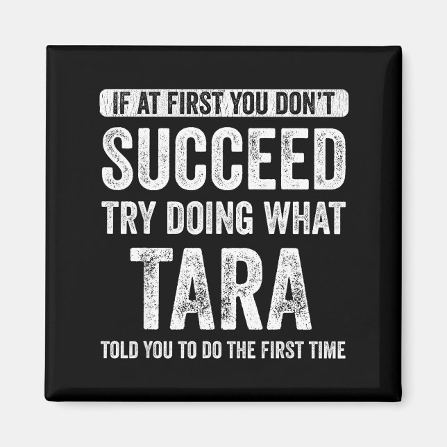 Imán Tara If At First You Don't Succeed Try Doing What  (Frente)