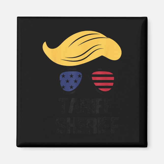 Imán Tariff Sheriff Presidente Trump Tarifa (Frente)