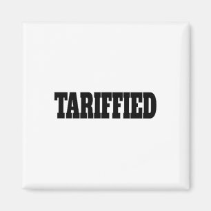 Imán Tarrified Trump Arancel Antitarifa _2