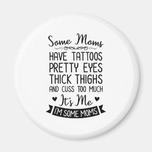 Imán Tattooooed Mom It Is I