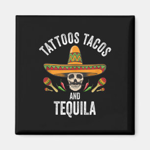Imán Tattoos Tacos Tequila Shirt Calavera Mexicana Cinc