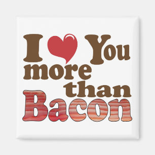 Imán Te Amo Más Que Bacon