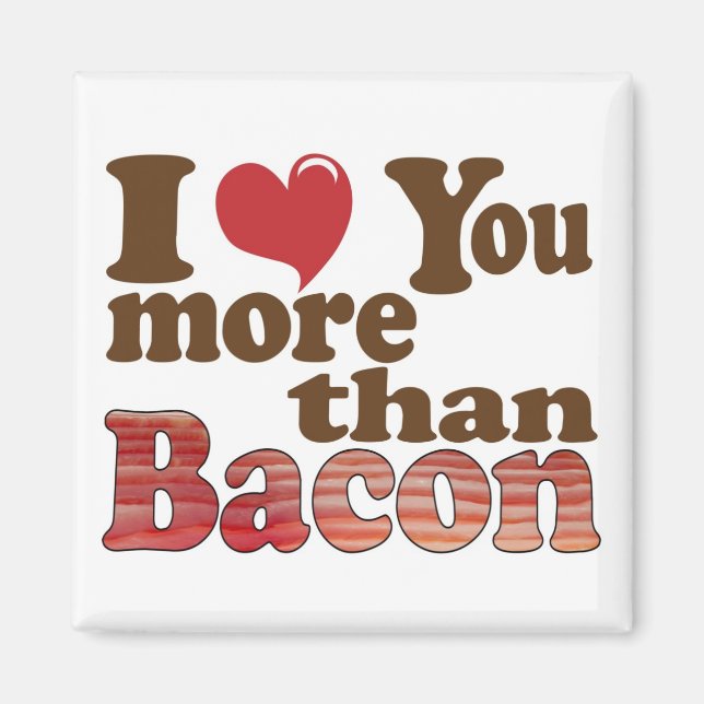 Imán Te Amo Más Que Bacon (Frente)
