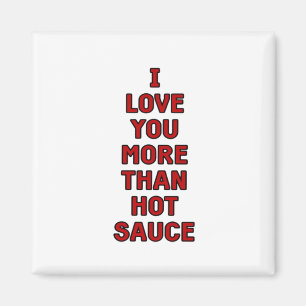 Imán Te Amo Más Que Salsa Picante Funny Valentines Ca