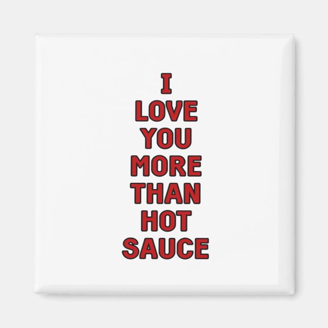 Imán Te Amo Más Que Salsa Picante Funny Valentines Ca (Frente)