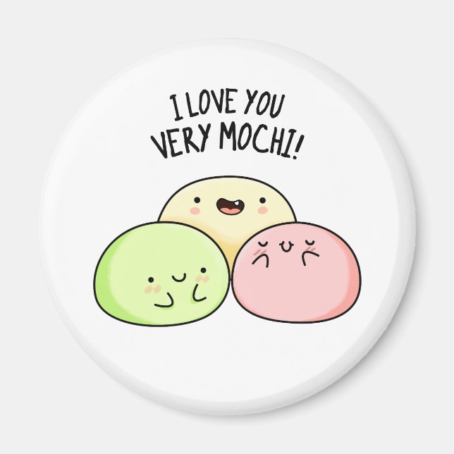 Imán Te Amo Muy Mochi Funny Food Pun (Frente)