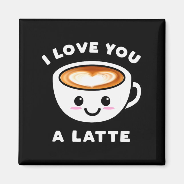 Imán Te Amo Un Latte Divertido Cute Corazón De Café Val (Frente)