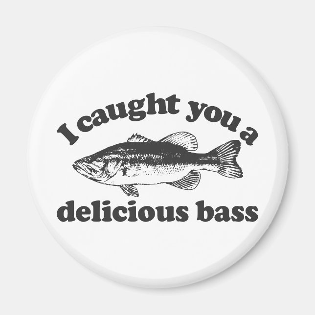 Imán Te Atrapé Un Delicioso Bass (Frente)