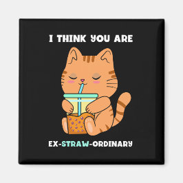 Imán Té de burbuja de gatito que eres extraordinario ka