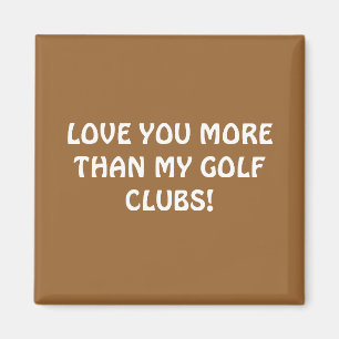 IMÁN ¡TE ENCANTA MÁS QUE MIS CLUBS DE GOLF!