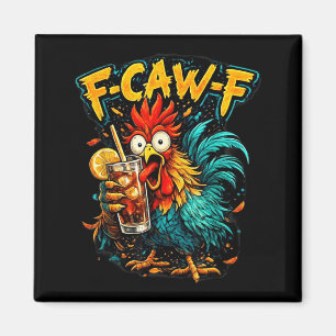 Imán Té helado F-Caw-F gallo vintage divertido sarcásti