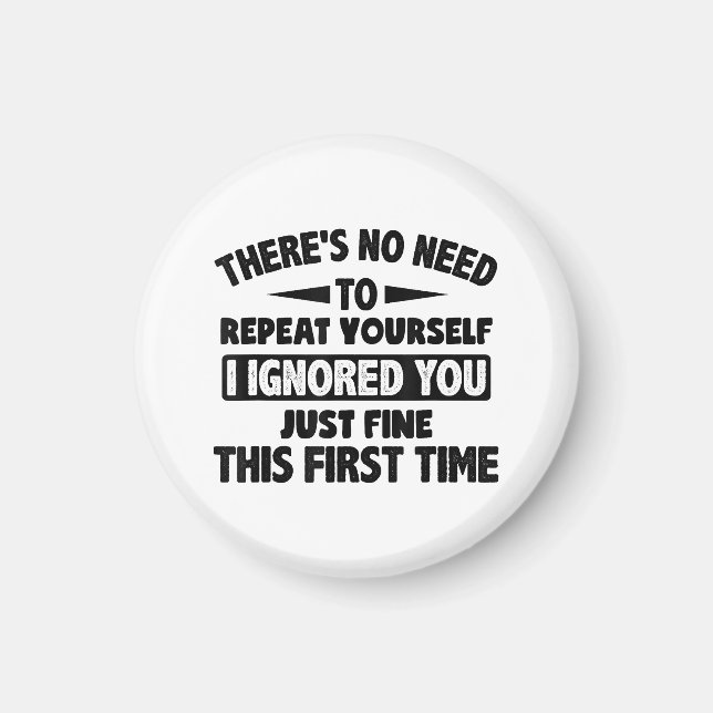 Imán Te Ignoré Por Primera Vez Muy Gracioso Sarcástico  (Frente)