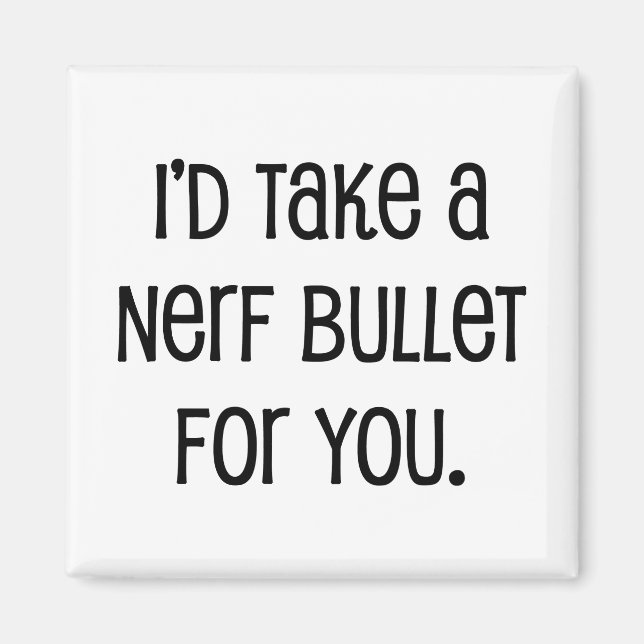 Imán Te llevaría una bala. (Frente)