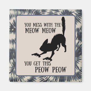 Imán Te metes con meow meow, tienes a peau gato gracios
