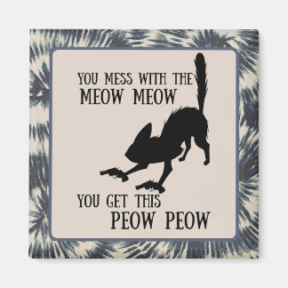 Imán Te metes con meow meow, tienes a peau gato gracios