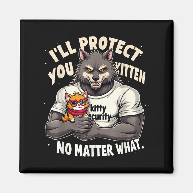 Imán Te Protegeré Kitten Alpha Wolf Funny Cita Sayi (Frente)