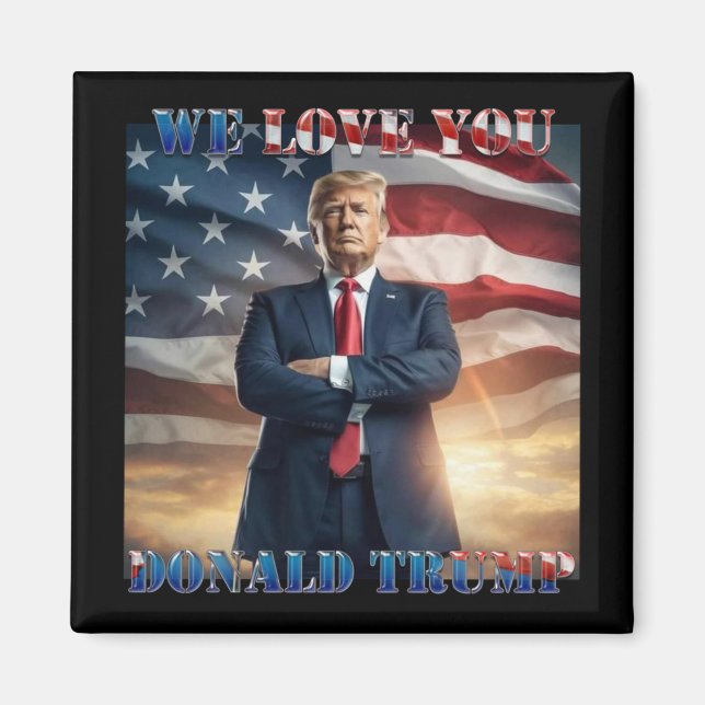 Imán Te queremos Donald Trump (Frente)