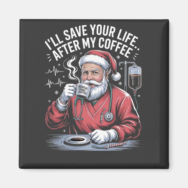 Imán Te salvaré la vida después de mi café Santa Navida (Frente)