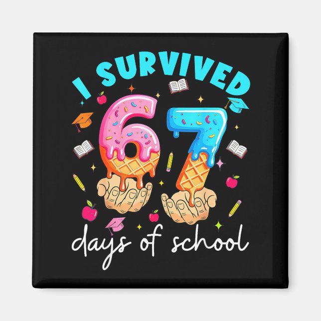 Imán Teacher I Survived 67 Days Of School Funny Meme Ba (Frente)