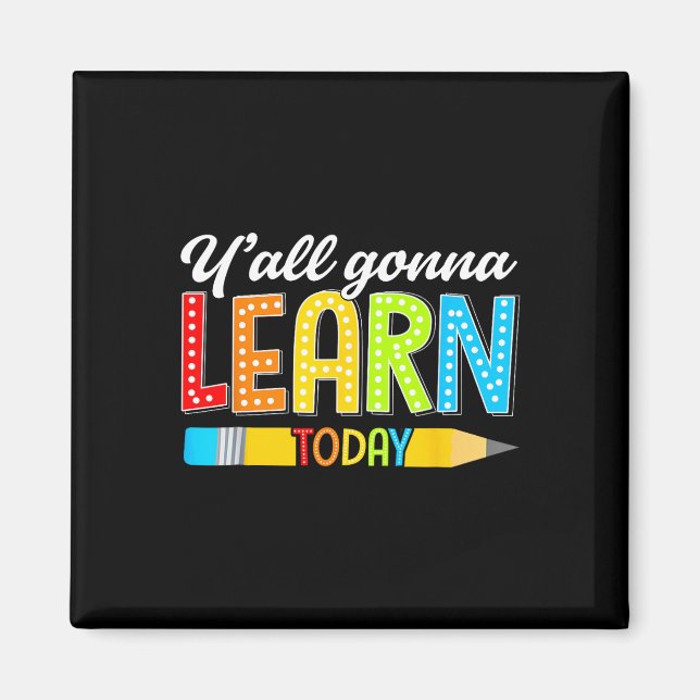 Imán Teacher Y'all Gonna Learn Today First Day Of Schoo (Frente)