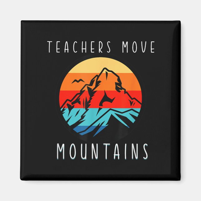 Imán Teachers Move Mountains, Motivational Teacher Quot (Frente)
