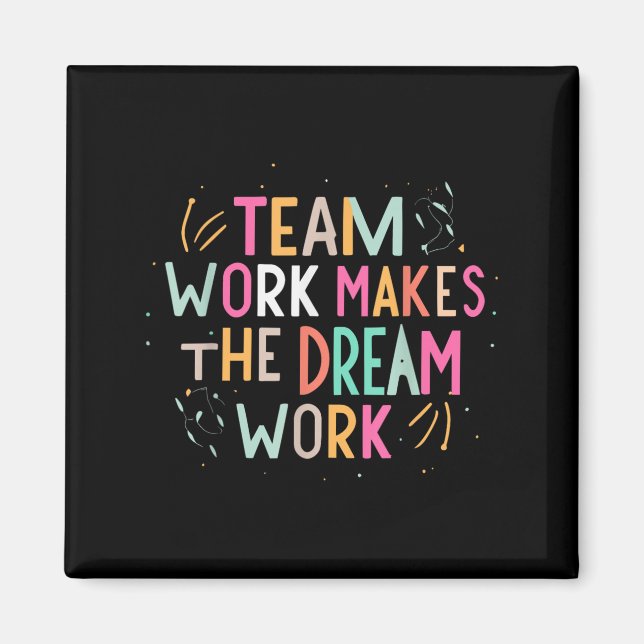 Imán Team Work Makes The Dream Work, Motivational Srts  (Frente)