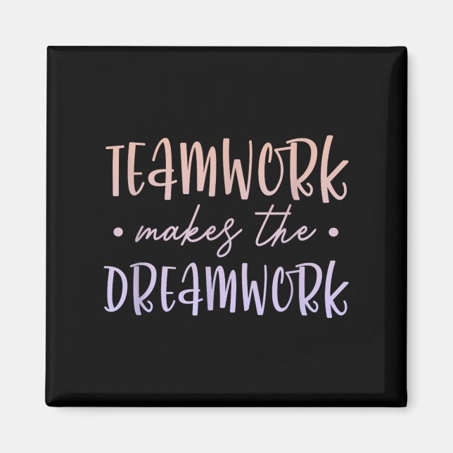 Imán Teamwork Makes The Dreamwork Employee Team Motivat (Frente)