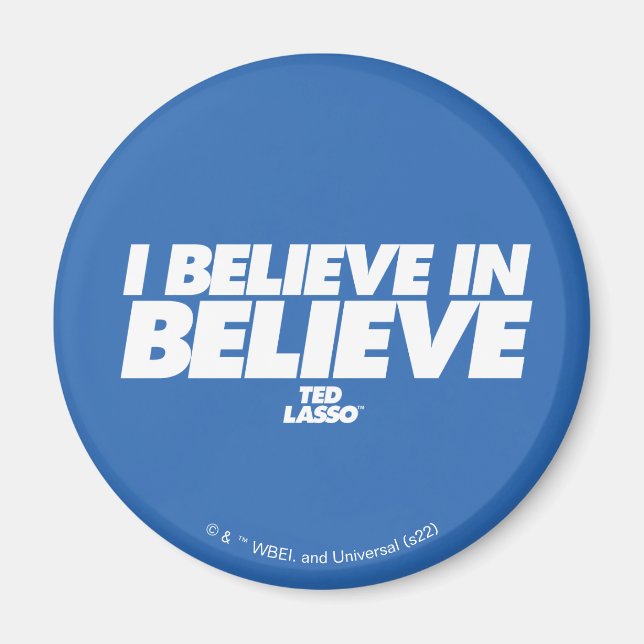 Imán Ted Lasso | Creo en Believe (Frente)