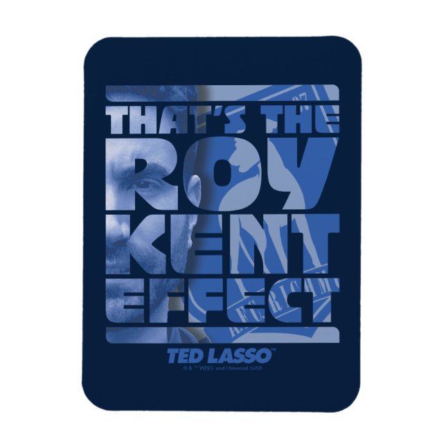 Imán Ted Lasso | Ese es el efecto Roy Kent (Vertical)