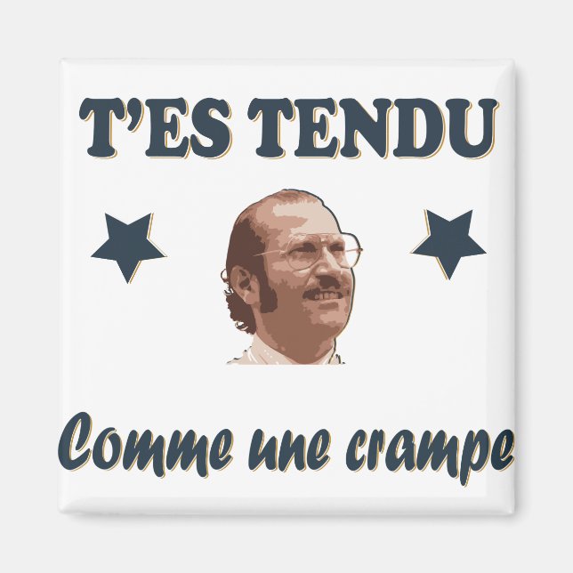 Imán Tee Shirt Dikkenek - T'es tendu comme une crampe (Frente)