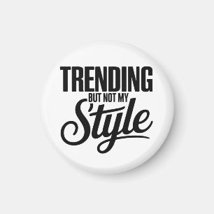 Imán Tendencia pero no mi estilo Gracioso sarcástico te