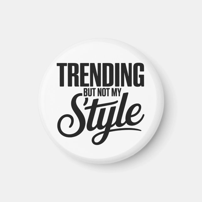 Imán Tendencia pero no mi estilo Gracioso sarcástico te (Frente)