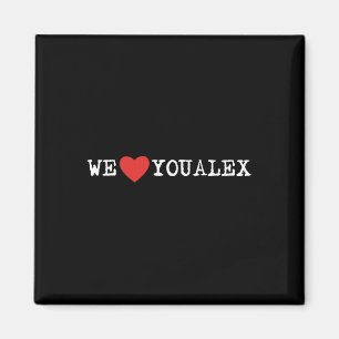Imán Tendencia #WELOVEYOUALEX Avisos contra el cáncer d