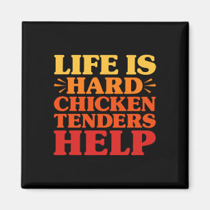 Imán Tendergas de Pollo La Vida Divertida Es Dura Tende