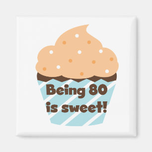 Imán Tener 80 años es dulce cumpleaños, camisetas y reg