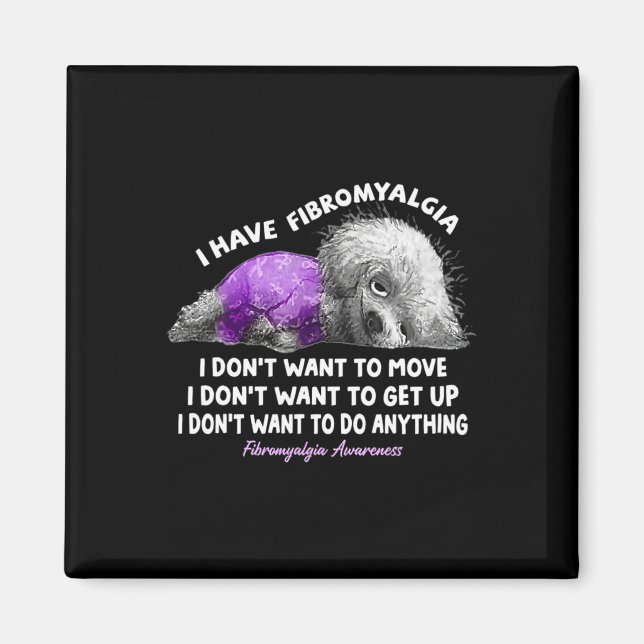 Imán Tener fibromialgia que no mover no quiero (Frente)