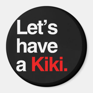Imán Tengamos un kiki - .png
