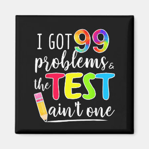 Imán Tengo 99 Problemas, Test Day Motivational Tee Para