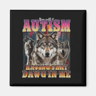 Imán Tengo esa chica en mí Wolves conciencia del autism
