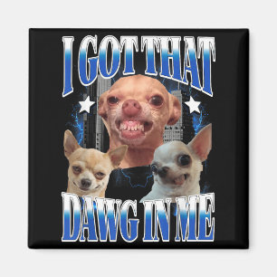 Imán Tengo Ese Perrito en Amantes Divertidos de Chihuah