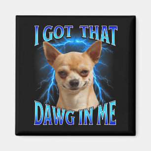 Imán Tengo Ese Perrito En Mí Meme Dicho Divertido Tengo
