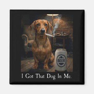 Imán Tengo Ese Perro Dentro De Mí Funny Dachshund Fuman