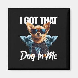 Imán Tengo Ese Perro En Mi Chihuahua Meme Funny Worko