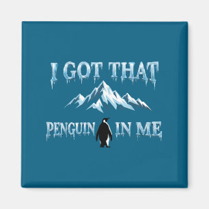 Imán Tengo ese pingüino dentro pero por qué montañas me