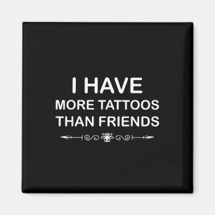 Imán Tengo Más Tatuajes Que La Cita Del Tatuaje De Los